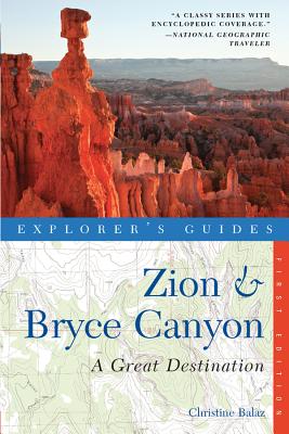 Explorer's Guide Zion & Bryce Canyon: A Great Destination (Explorer's Great Destinations) Cover Image