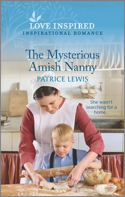 The Mysterious Amish Nanny: An Uplifting Inspirational Romance By Patrice Lewis Cover Image