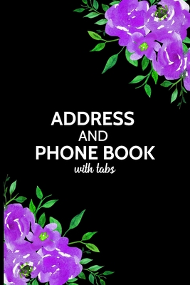 Address and Phone Book With Tabs: Organizer and Notes with Alphabetical Tabs