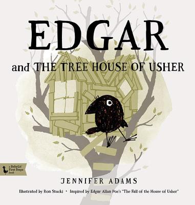 Edgar and the Tree House of Usher: Inspired by Edgar Allan Poe's the Fall of the House of Usher