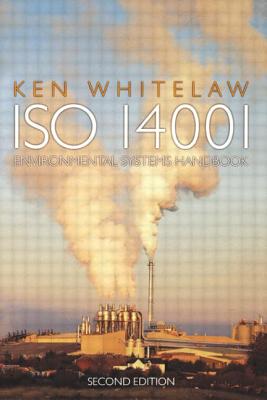 ISO 14001 Environmental Systems Handbook By Ken Whitelaw Cover Image