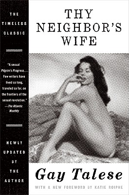 Thy Neighbor's Wife By Gay Talese Cover Image