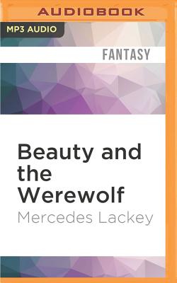 Beauty and the Werewolf (Five Hundred Kingdoms #6)