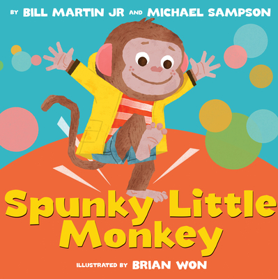 Spunky Little Monkey By Brian Won (Illustrator), Bill Martin Jr., Michael Sampson Cover Image