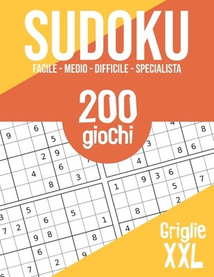 Sudoku: 200 puzzle stampati a caratteri grandi - 4 livelli di difficoltà - Bambini, adulti, anziani Cover Image