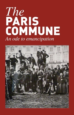 The Paris Commune By Michael Lowy, Penelope Duggan, Daniel Bensaid Cover Image