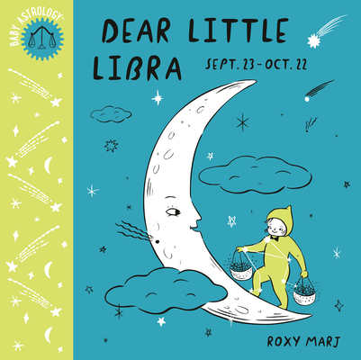 Baby Astrology: Dear Little Libra By Roxy Marj Cover Image