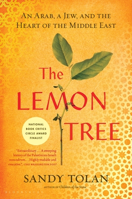 The Lemon Tree: An Arab, a Jew, and the Heart of the Middle East By Sandy Tolan Cover Image