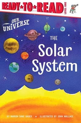 The Solar System: Ready-to-Read Level 1 (Our Universe)