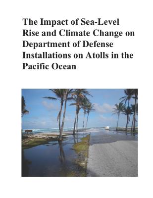 The Impact of Sea-Level Rise and Climate Change on Department of Defense Installations on Atolls in the Pacific Ocean: Rc-2334 Cover Image