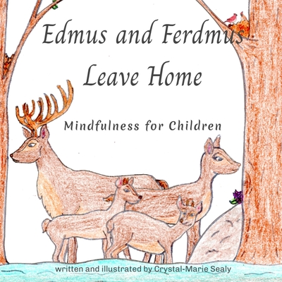 Edmus and Ferdmus Leave Home: Mindfulness for Children Cover Image