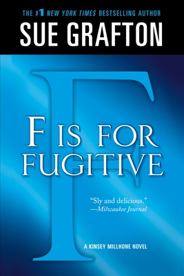 "F" is for Fugitive: A Kinsey Millhone Mystery (Kinsey Millhone Alphabet Mysteries #6)