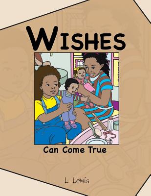 Wishes Can Come True By L. Lewis Cover Image