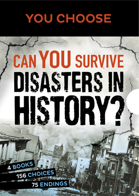 You Choose: Can You Survive Disasters in History? Boxed Set By Steven Otfinoski, Jessica Gunderson, Ailynn Collins Cover Image