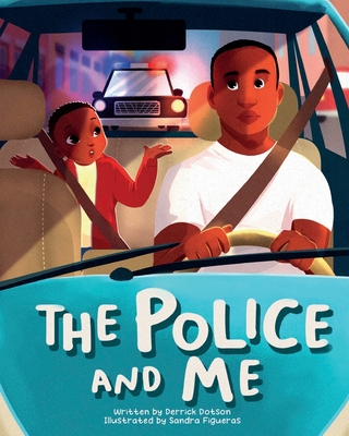 The Police and Me By Derrick Dotson Cover Image
