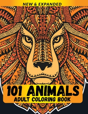 101 Animals Adult Coloring Book: Stress Relieving Animal Designs