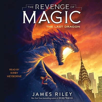 The Last Dragon By James Riley, Kirby Heyborne (Read by) Cover Image