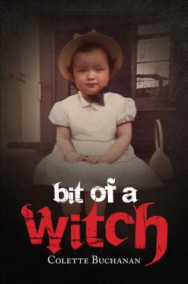Bit of a Witch By Colette Buchanan Cover Image