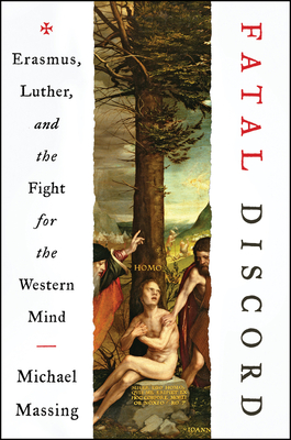 Fatal Discord: Erasmus, Luther, and the Fight for the Western Mind Cover Image