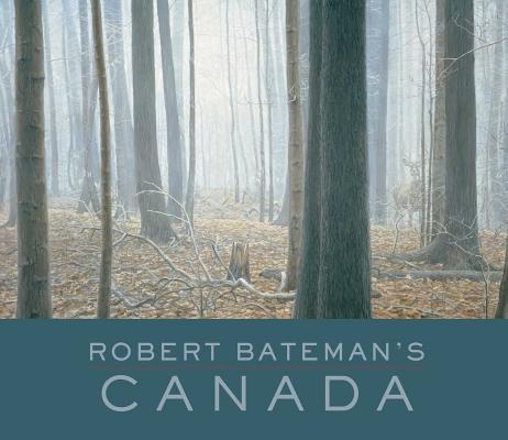 Robert Bateman's Canada By Robert Bateman Cover Image