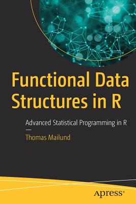 Functional Data Structures in R: Advanced Statistical Programming in R Cover Image