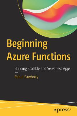 Beginning Azure Functions: Building Scalable and Serverless Apps Cover Image