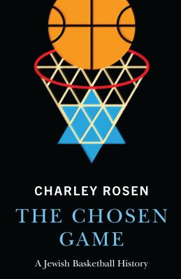 The Chosen Game: A Jewish Basketball History Cover Image