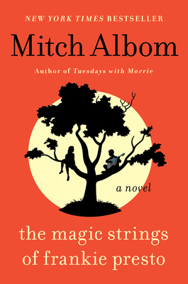 The Magic Strings of Frankie Presto: A Novel By Mitch Albom Cover Image