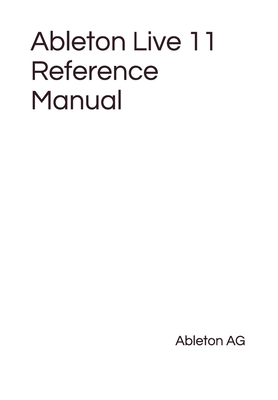 Ableton Live 11 Reference Manual By Ableton Ag Cover Image
