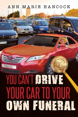 You Can't Drive Your Car to Your Own Funeral Cover Image