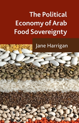 The Political Economy of Arab Food Sovereignty Cover Image