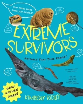 Extreme Survivors: Animals That Time Forgot (How Nature Works)