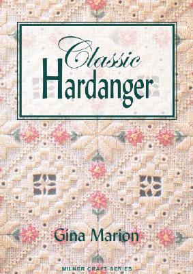 Classic Hardanger (Milner Craft) By Gina Marion Cover Image
