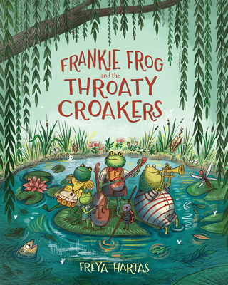 Frankie Frog and the Throaty Croakers Cover Image