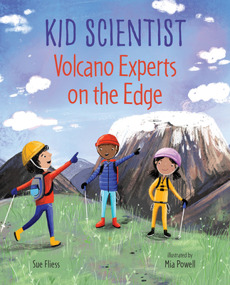 Volcano Experts on the Edge By Sue Fliess, Mia Powell (Illustrator) Cover Image