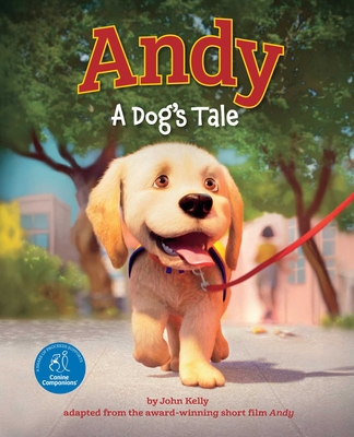 Andy: A Dog's Tale (Canine Companions) Towne Book Center