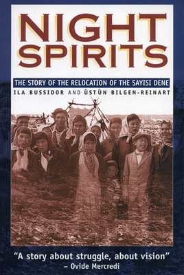 Night Spirits: The Story of the Relocation of the Sayisi Dene (Manitoba Studies in Native History  ) Cover Image
