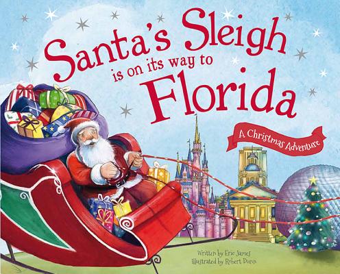 Santa's Sleigh Is on Its Way to Florida: A Christmas Adventure