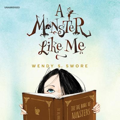 A Monster Like Me By Wendy S. Swore, Taylor Meskimen (Read by) Cover Image