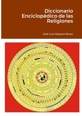 Diccionario Enciclopédico de las Religiones By José Luis Vázquez Borau Cover Image