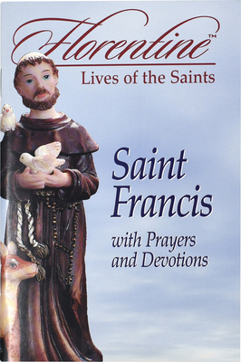 Saint Francis with Prayers and Devotions: Florentine Lives Cover Image
