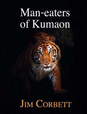 Man-Eaters of Kumaon By Jim Corbett, Raymond Sheppard (Illustrator) Cover Image