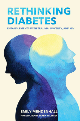 Rethinking Diabetes: Entanglements with Trauma, Poverty, and HIV Cover Image