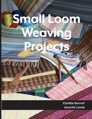 Small Loom Weaving Projects Cover Image