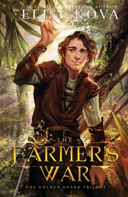 The Farmer's War (Golden Guard Trilogy #3)