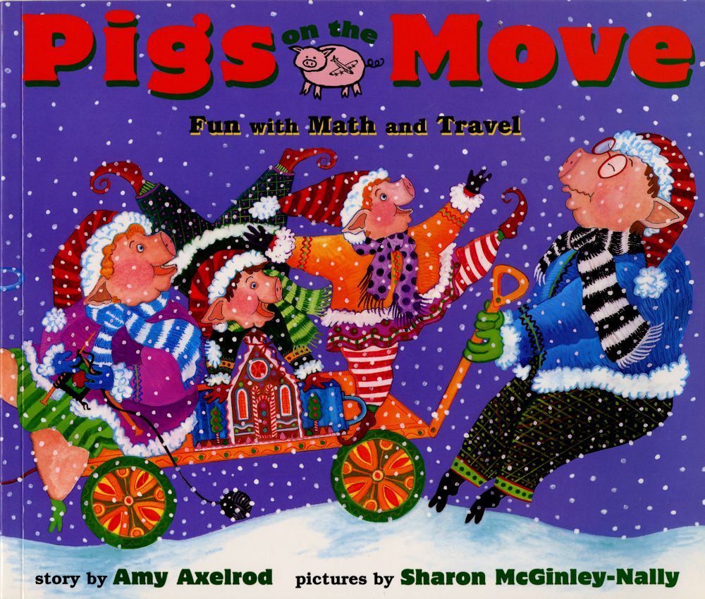 Pigs on the Move: Fun with Math and Travel By Amy Axelrod, Sharon McGinley-Nally (Illustrator) Cover Image