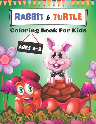 Rabbit & Turtle coloring book for kids ages 4-8: Stress relieving animal designs relaxing rabbit & turtle colouring book, rabbit lovers, turtle lovers Cover Image
