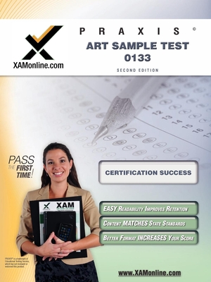 Praxis Art Sample Test 10133 Teacher Certification Test Prep Study Guide (XAM PRAXIS) Cover Image