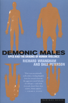 Demonic Males: Apes and the Origins of Human Violence Cover Image