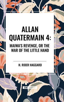 Allan Quartermain: Maiwa's Revenge, or the War of the Little Hand